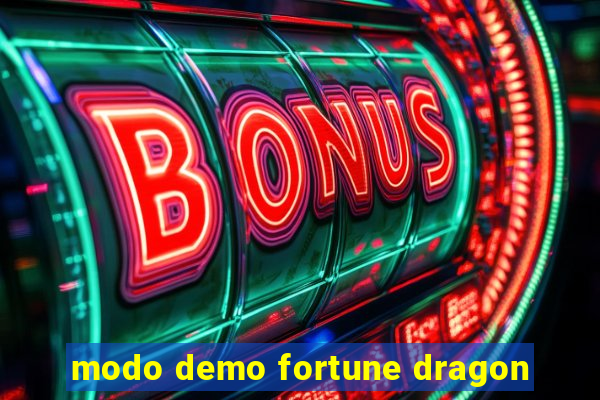 modo demo fortune dragon